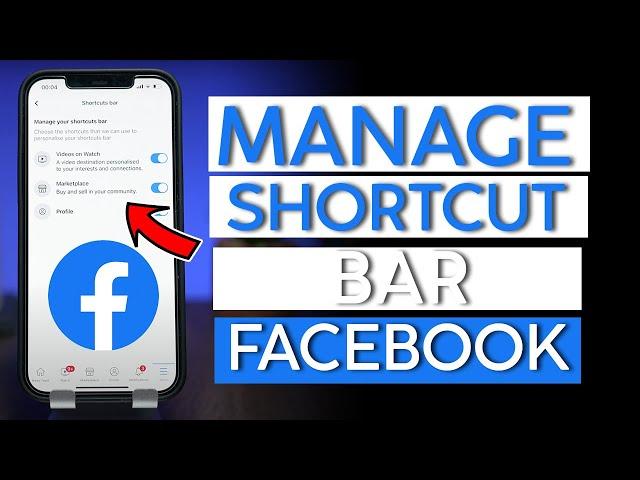 How to Manage Tabs on Shortcut Bar in Your Facebook App