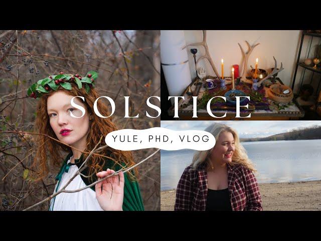 Solstice, Yule, Pagan Winter Practices, PhD Updates, and more!