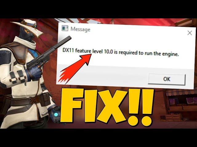 How To Fix DX11 Feature Level 10.0 is Required To Run The Engine Valorant in Windows 11/10/8/7