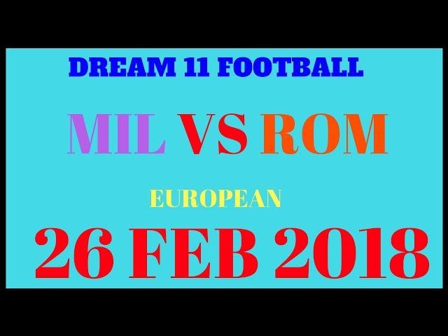 MIL VS ROM DREAM 11 FOOTBALL EUROPEAN 26 FEB 2016|Desi jugad