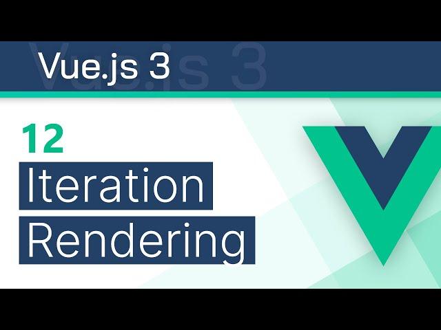 #12 - Iteration Rendering (Looping) - Vue 3 (Options API) Tutorial