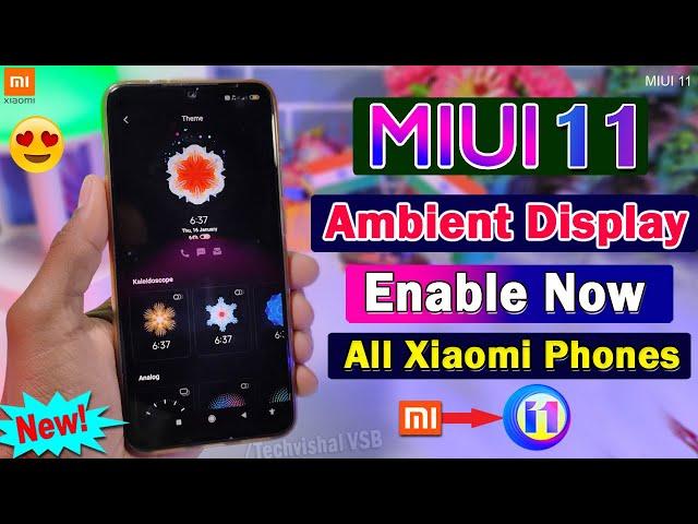 MIUI 11 - Official Enable Always On Display(AOD) Features in All Xiaomi Devices | No Root, No TWRP