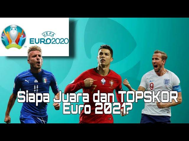 Prediksi Juara dan Topskor EURO 2021 / EURO 2020