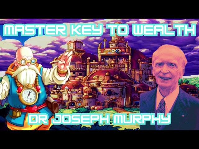 Master Key to wealth ~ Dr Joseph Murphy