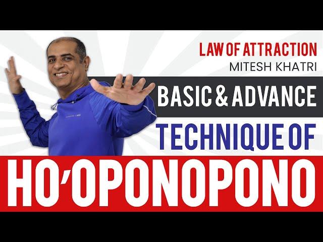 Ho'Oponopono Techniques Explained | Basics to Advanced Practices with Mitesh Khatri