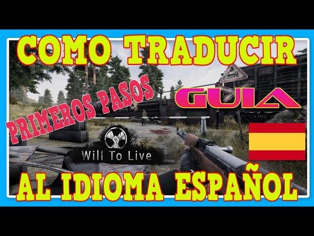 TUTORIAL INICIO Nº 1 WILL TO LIVE ONLINE | TRADUCIR A IDIOMA ESPAÑOL | GUIA PRIMEROS PASOS | tips