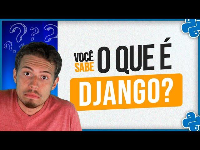 O que é Django - Desenvolvimento Web em Python