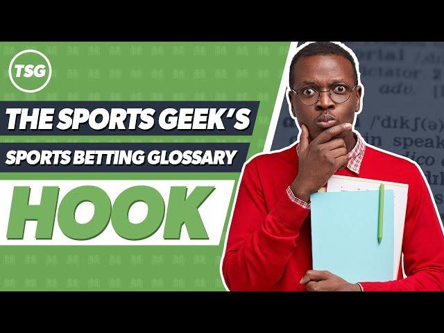 The Sports Geek's Sports Betting Glossary - Hook