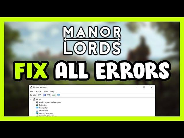 FIX Manor Lords Crashing, Freezing, Not Launching, Stuck & Black Screen