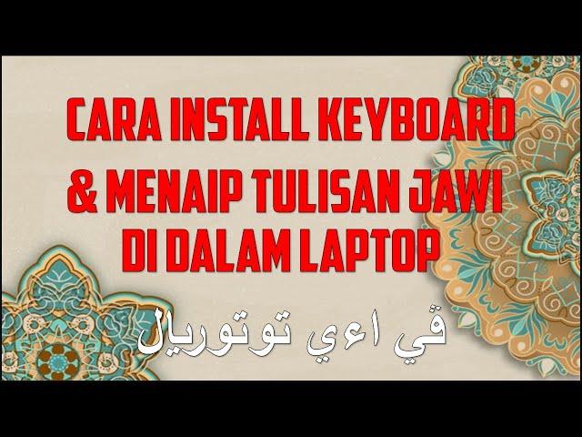 Cara Install Keyboard Dan Menaip Tulisan Jawi Di Dalam Laptop