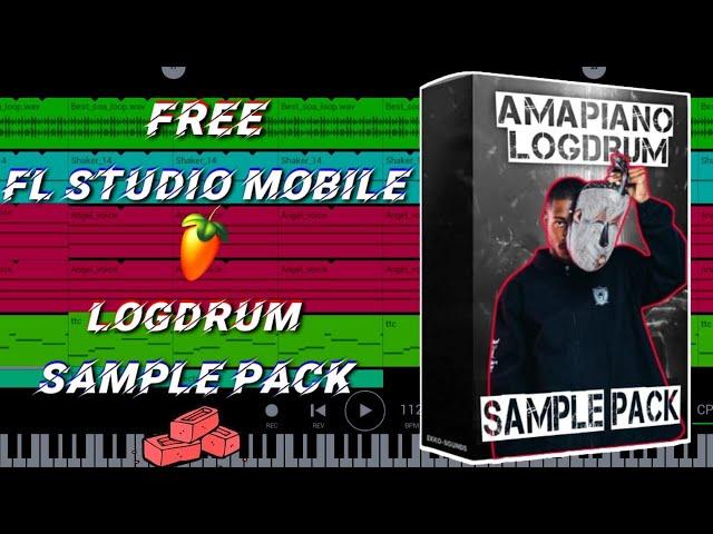 free stena [logdrum] fl studio mobile amapiano [sample pack]