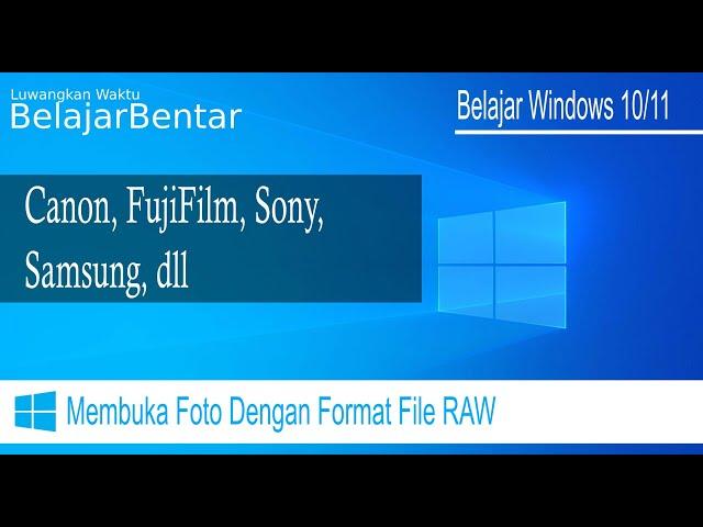 Opening Photos With RAW File Format Canon, FujiFilm, Sony, Samsung, Nikon, etc, on Windows 10 & 11