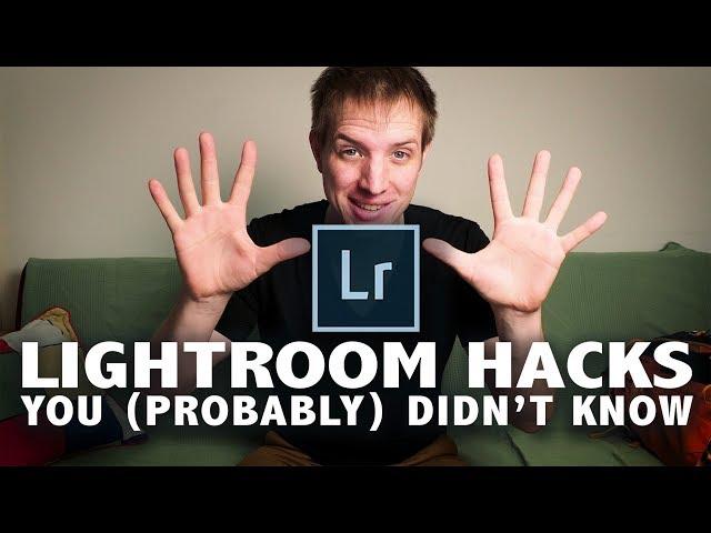 10 LIGHTROOM HACKS You Probably Didn't Know