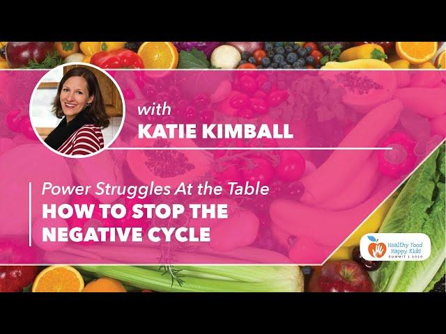 PICKY EATER TO HEALTHY EATER: KATIE KIMBALL - 4 Questions - Healthy Food Happy Kids Summit