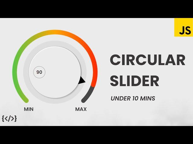 Creating a Custom Circular Slider Using JS... UNDER 10 MINS!