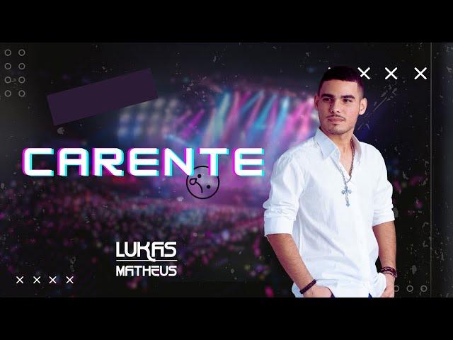 Lukas Matheus - CARENTE (Vídeo Oficial)