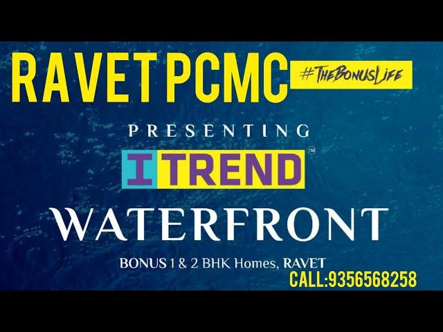 #ITrend #Waterfront:Call-9356568258:Saheel Properties:Ravet 1/2BHK Luxurious Flats #itrendwaterfront