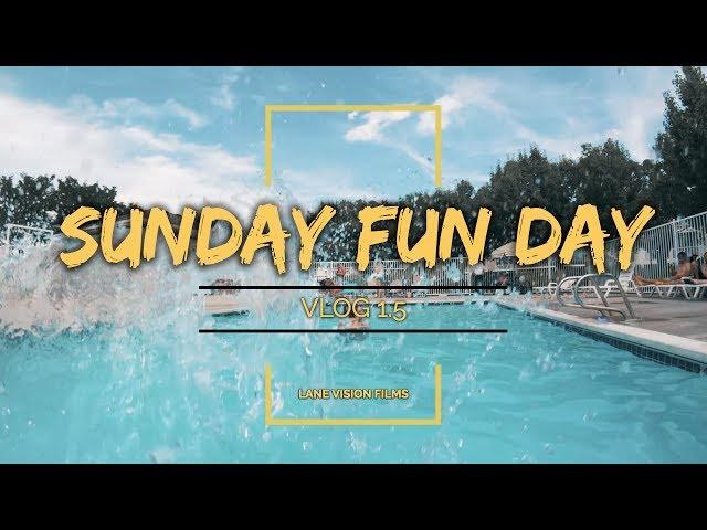 Lane Vision VLOG 1.5 - Sunday Fun Day After Camping