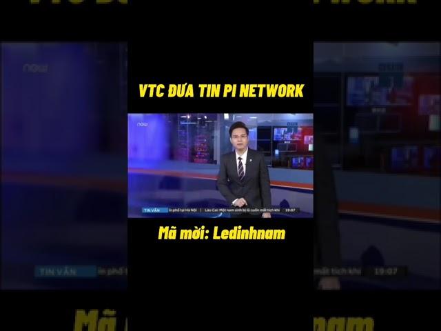 Pi Network mới nhất - VTC đưa tin về Pi network - Pi Netwỏk VN