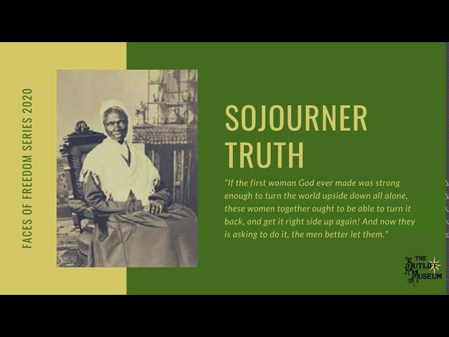 Faces of Freedom: Sojourner Truth