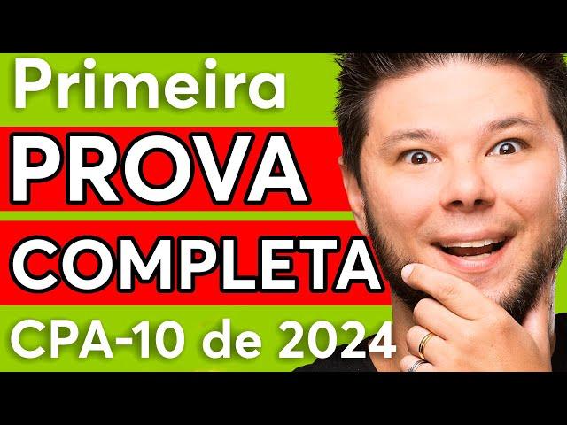 PROVA COMPLETA CPA-10  Primeira prova completa CPA-10 de 2024  QUESTÕES COMENTADAS ANBIMA 