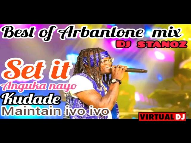 DJ STANOZ BEST OF THE BEST 2024 ARBANTONE MIX HI NI NOMA (( 0797550669 )) BUSIA KENYA