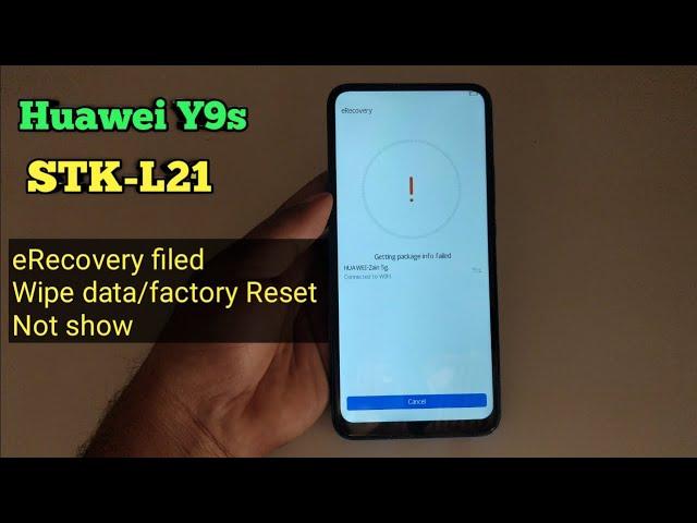 Huawei Y9s[ STK-L21] eRecovery filed wipe data/factory Reset not show