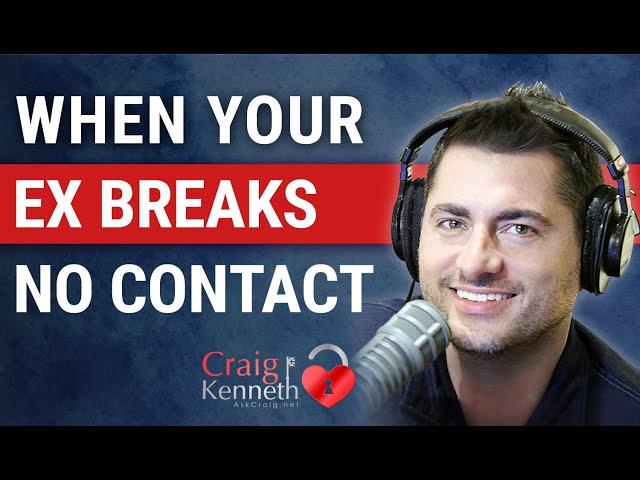 What To Do When An Ex Breaks No Contact And Reaches Out