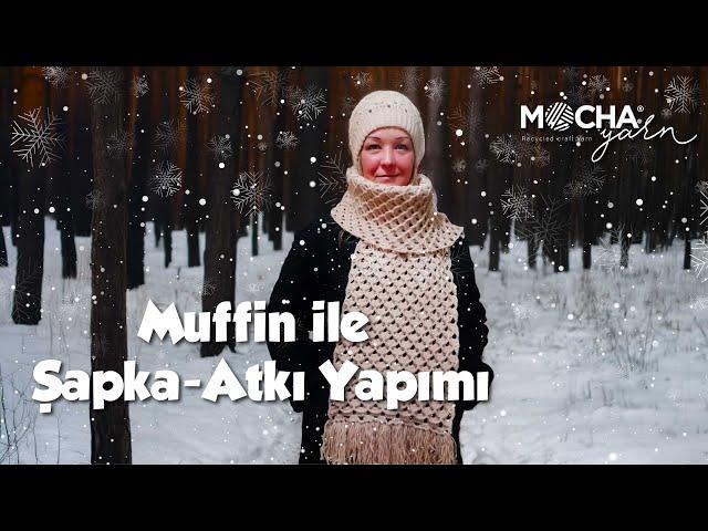 Lady Yarn Muffin İp ile Kolay Şapka ve Atkı Yapımı | Mocha Yarn ile Örgü Keyfi