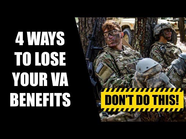 4 Ways to Lose Your VA Benefits | DON'T DO THIS!