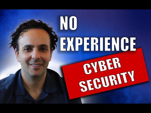 How to get a Cyber Security job without experience