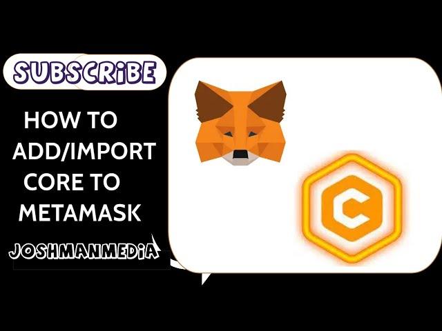 HOW TO ADD CORE NETWORK TO METAMASK