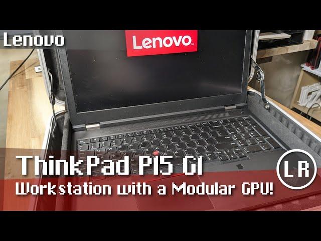 Lenovo ThinkPad P15 G1: Workstation with a Modular GPU!