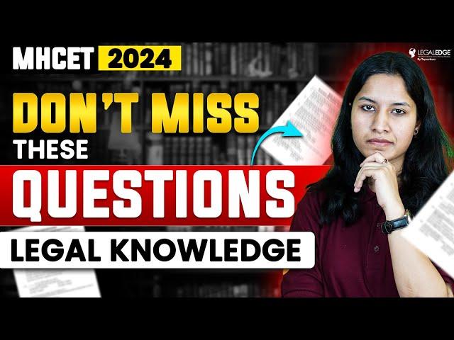Most Important Current Legal Knowledge Questions for MHCET 2024 Exam | MHCET Law Preparation