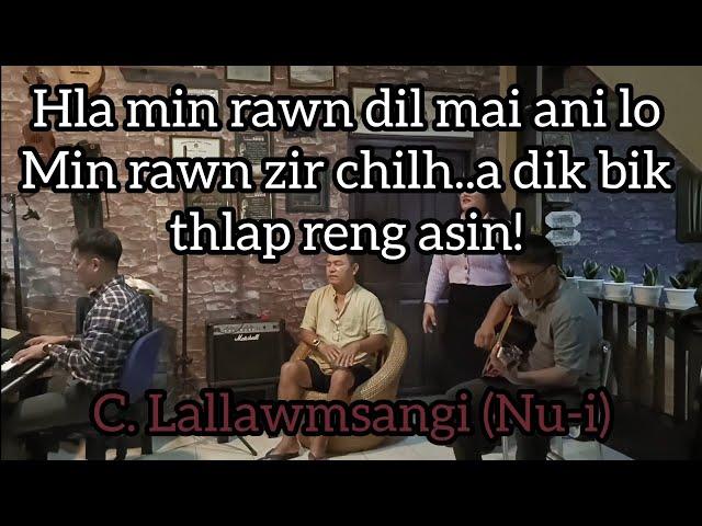 Praise on/Melthum nula, C Lallawmsangin ka hla/A dik bik zaih..