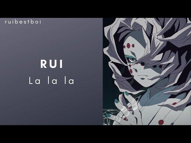 Demon Slayer // Rui《La La La》