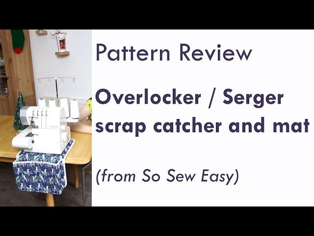 Pattern Review: serger / overlocker scrap catcher