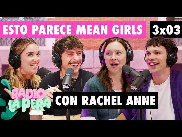 Síndrome del instituto constante (con Rachel Anne) | Radio La Pera 3x03