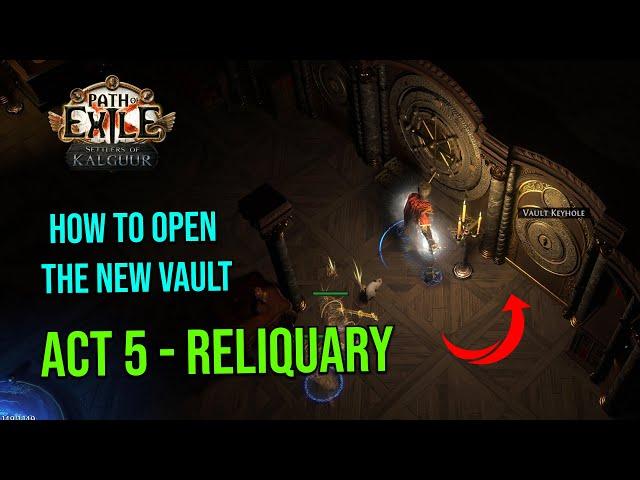 How to open the NEW vault in Act 5 Reliquary - Path of Exile