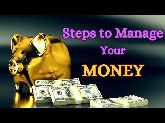 Steps to Manage Your Money. ||Personal Finances||