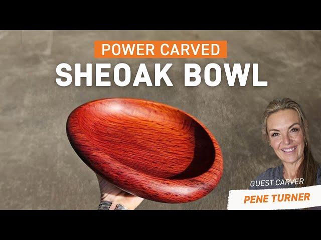 Carve A Sheoak Bowl | Guest Carver Pene Turner