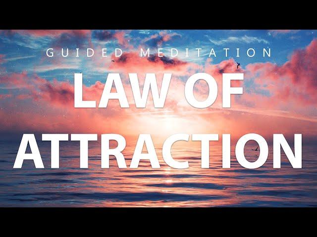 10 Minute Law of Attraction Guided Meditation To Manifest The Life You Want