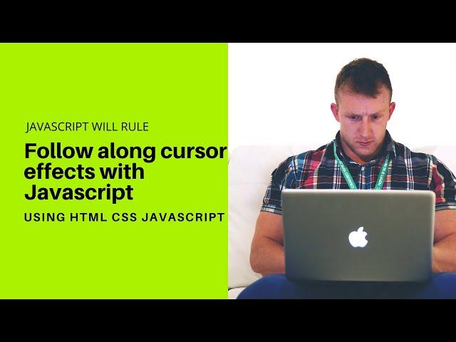 Follow along Cursor effects with Javascript | Javascript will rule