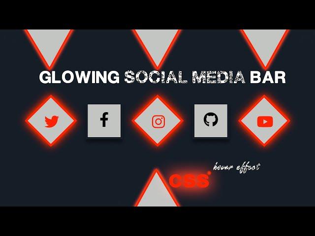 Glowing Social Media Icons Using HTML and CSS, CSS Hover Effect