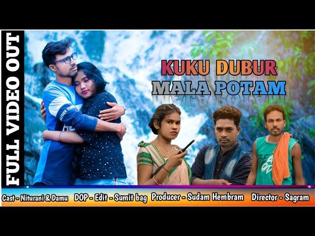 Kuku Dubur Mala Potam || New Santali Short Film 2021 || Damu and Niturani