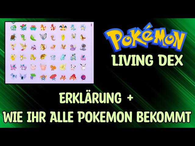 Living Dex Erklärung & Wie Ihr alle Pokemon bekommt ! + Tipps & Tricks [ 2023 ]