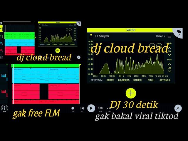 dj cloud bread free FLM full bass gak enak