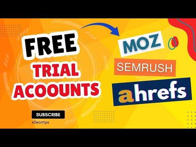 How To Create Trial Account | Moz, Ahref, Semrush - Free Seo Tools