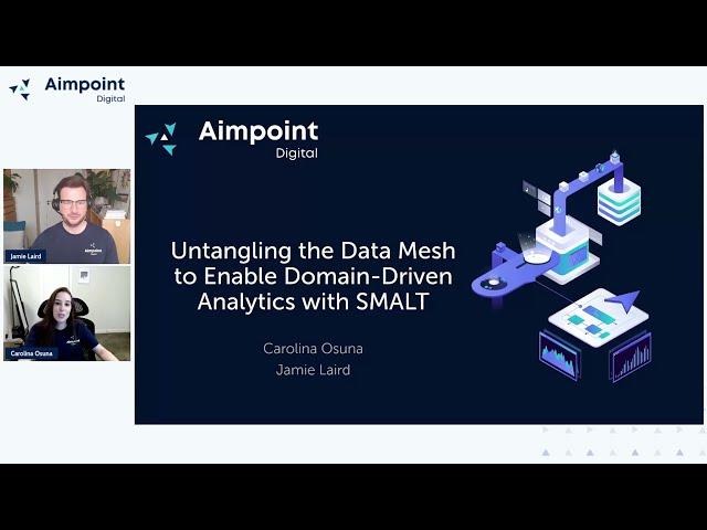 Untangling the Data Mesh to Enable Domain-Driven Analytics - LinkedIn Live Webinar