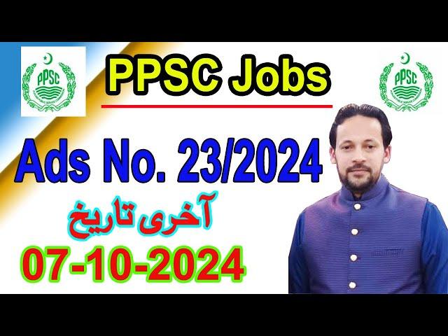 PPSC Latest Jobs Advertisement 23/2024 | Latest Govt Jobs | How to Apply for Government Jobs